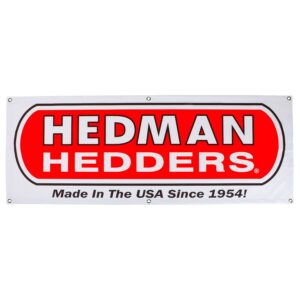 HEDMAN HEDDERS HEDMAN HEADERS VINYL DISPLAY BANNER- 2FT. X 5FT